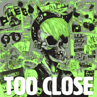 Too Close - Full Cover cover
